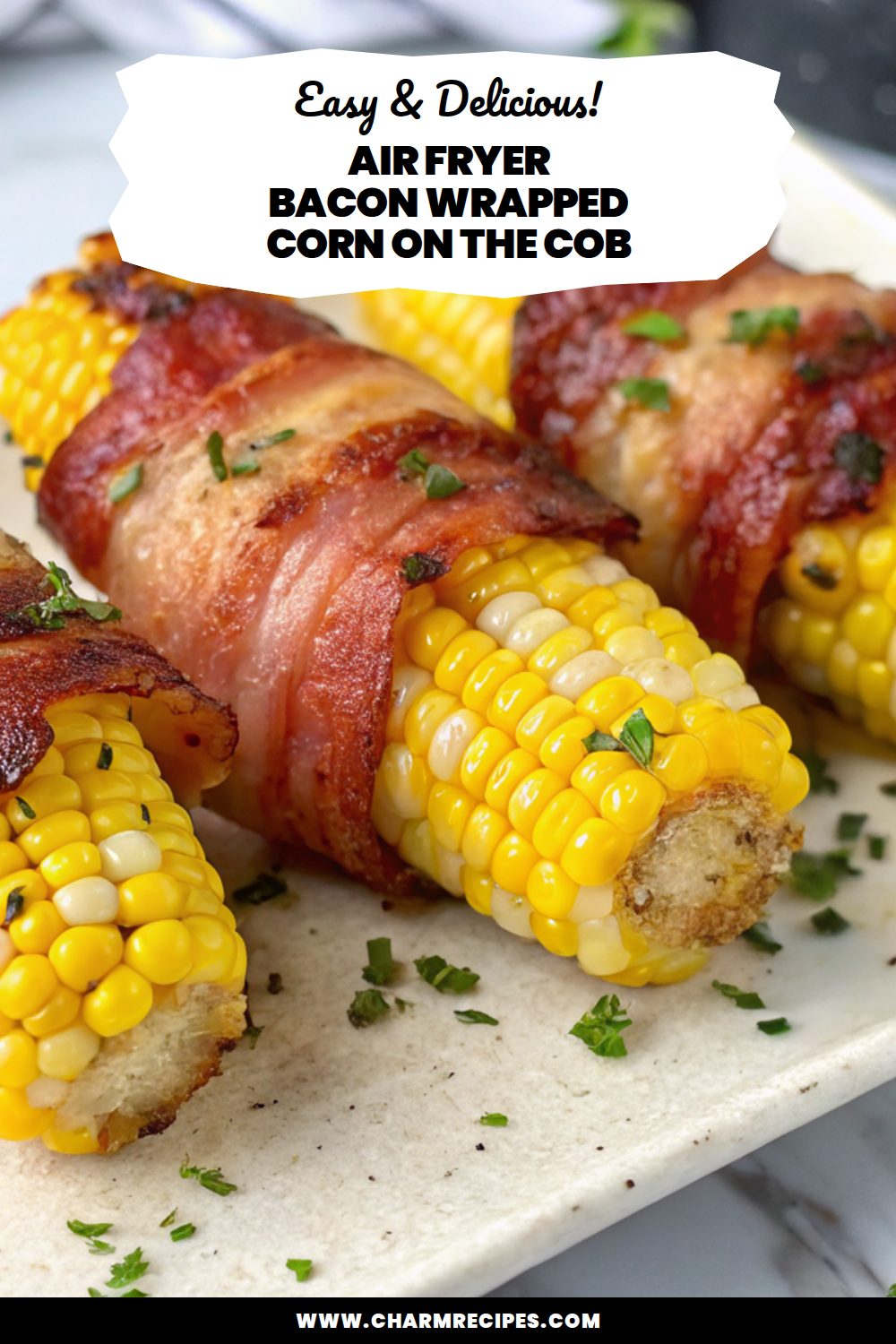 Air Fryer Bacon Wrapped Corn on the Cob