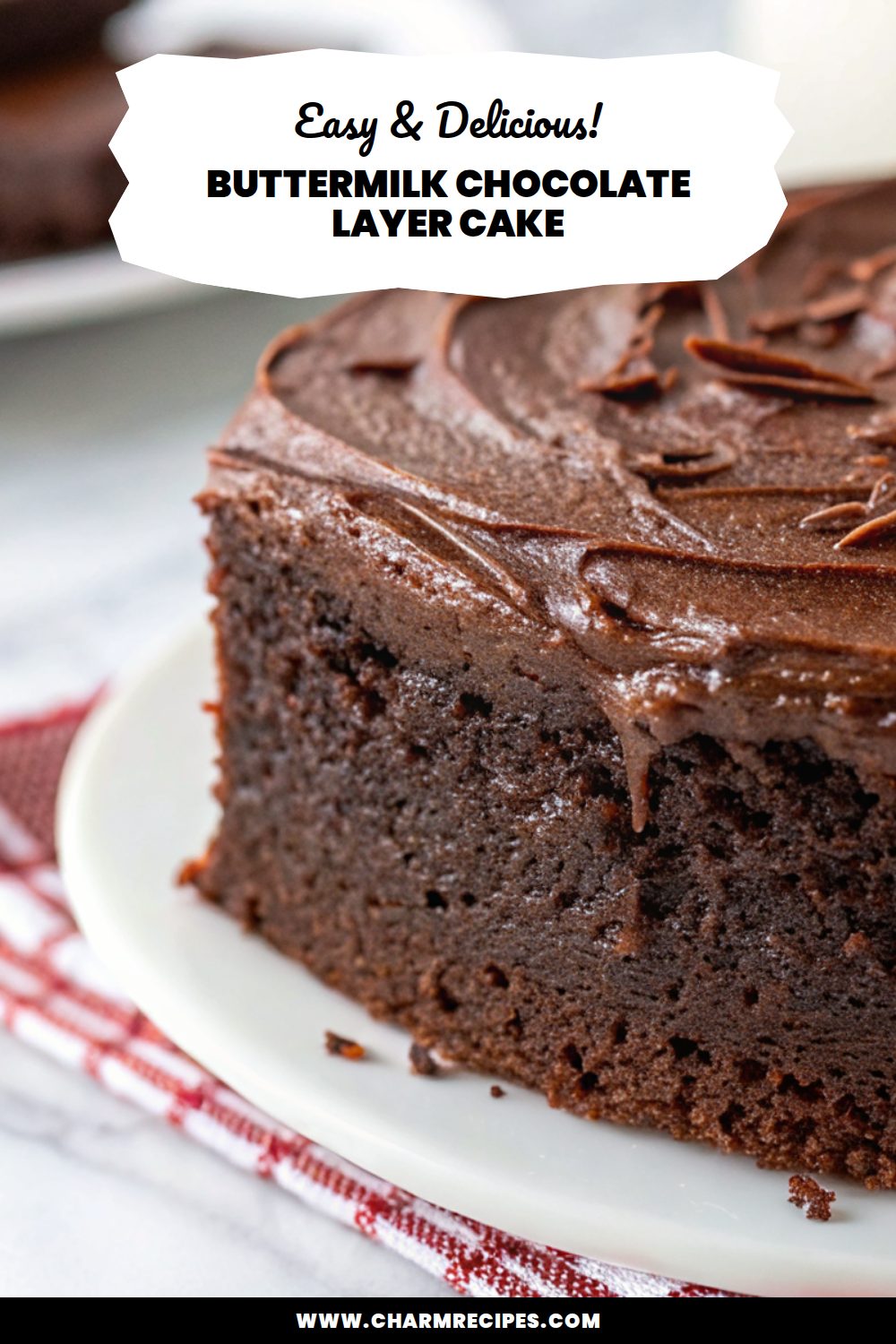 Buttermilk Chocolate Layer Cake
