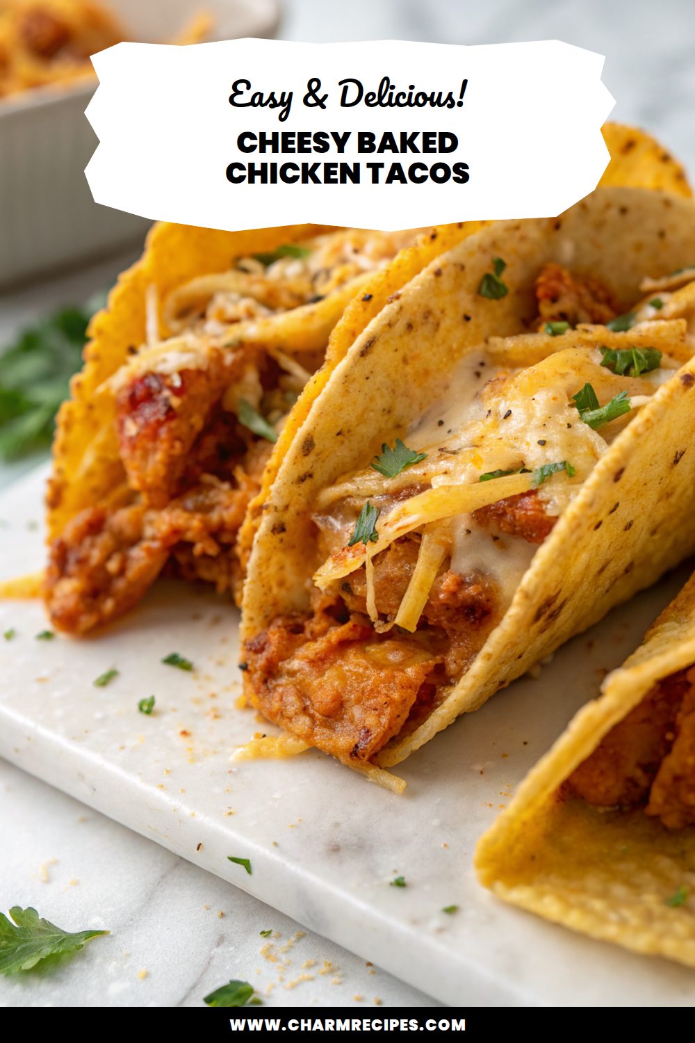 Cheesy Baked Chicken Tacos