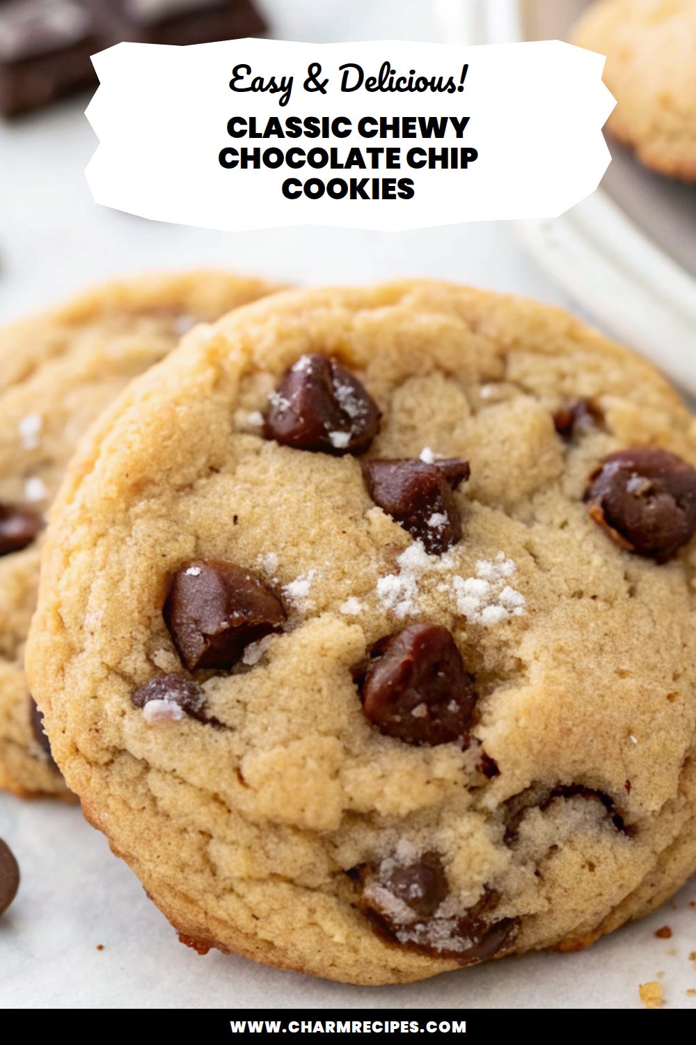 Classic Chewy Chocolate Chip Cookies