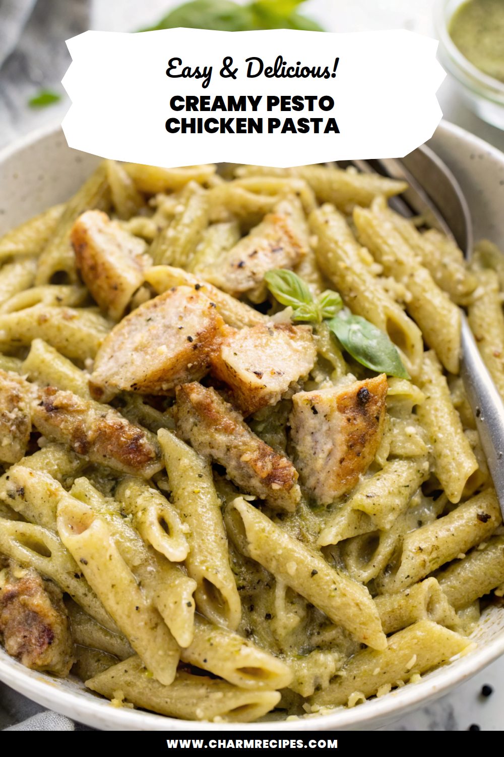 Creamy Pesto Chicken Pasta