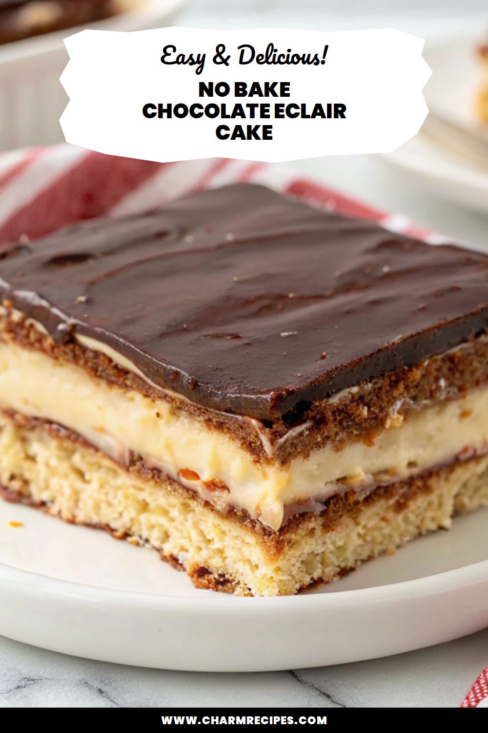 No Bake Chocolate Eclair Cake