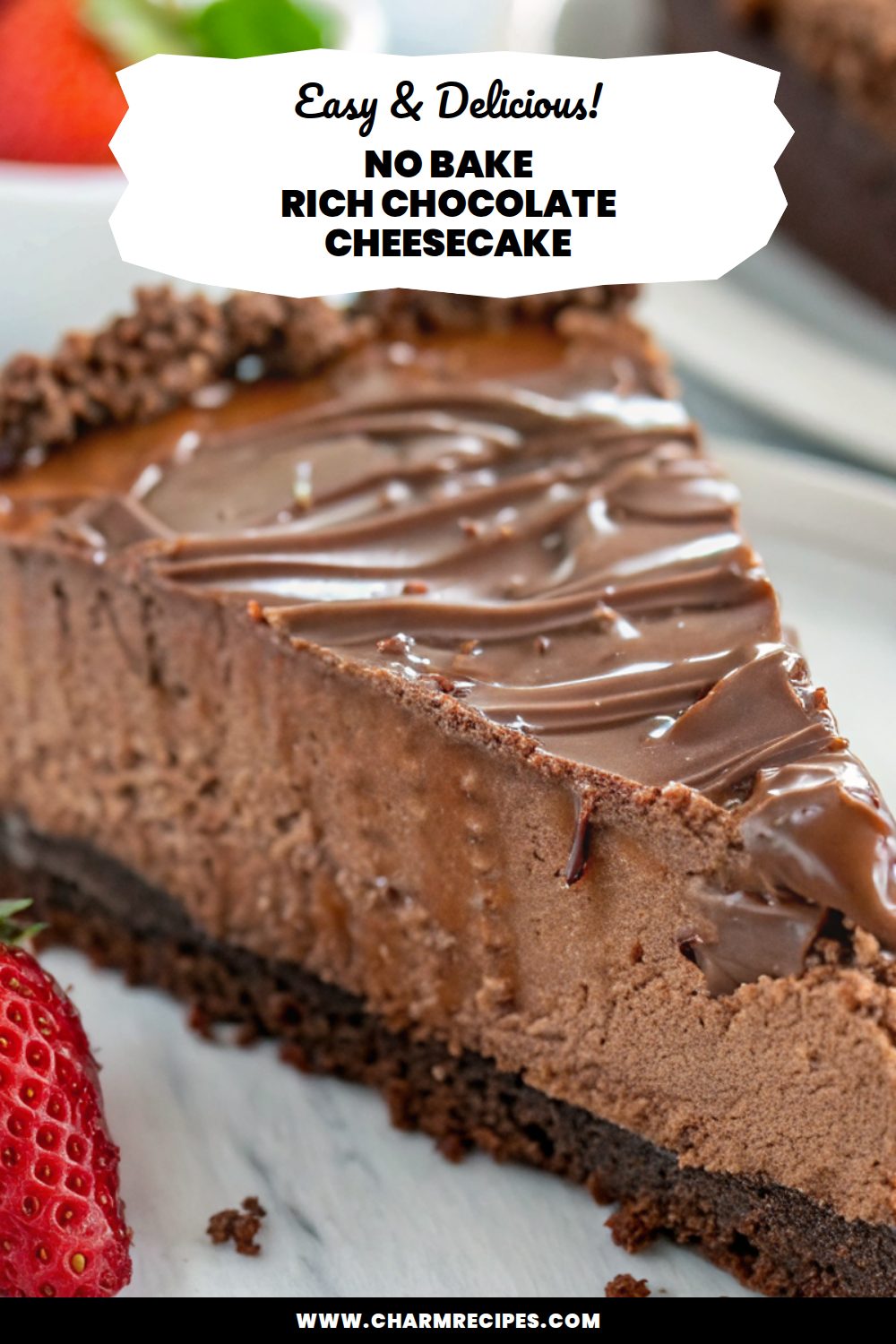 No Bake Rich Chocolate Cheesecake