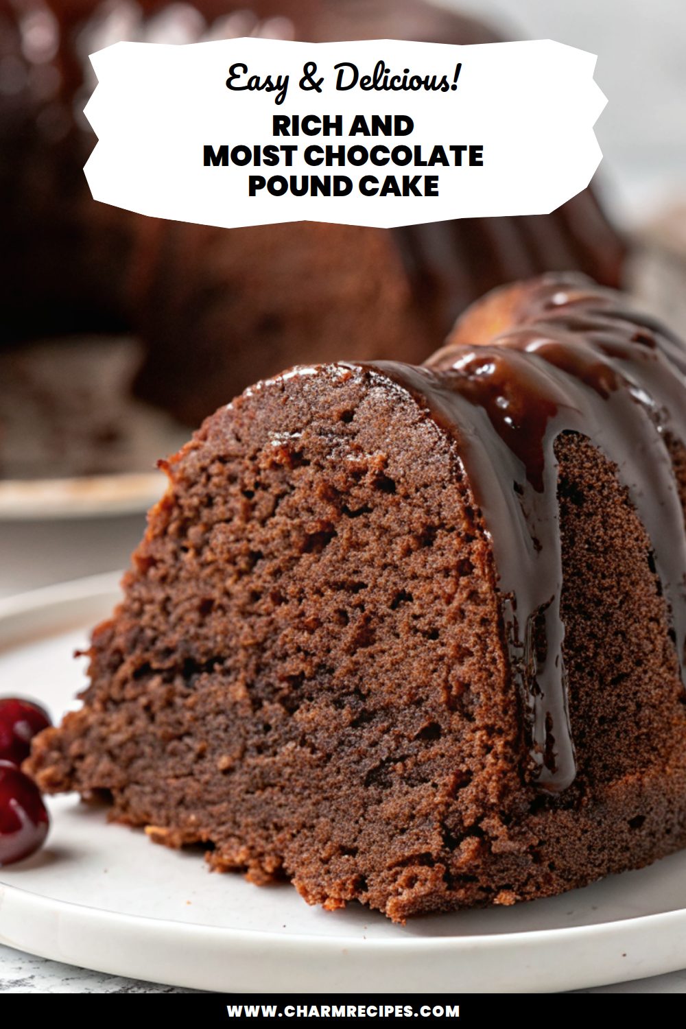 Rich and Moist Chocolate Pound Cake