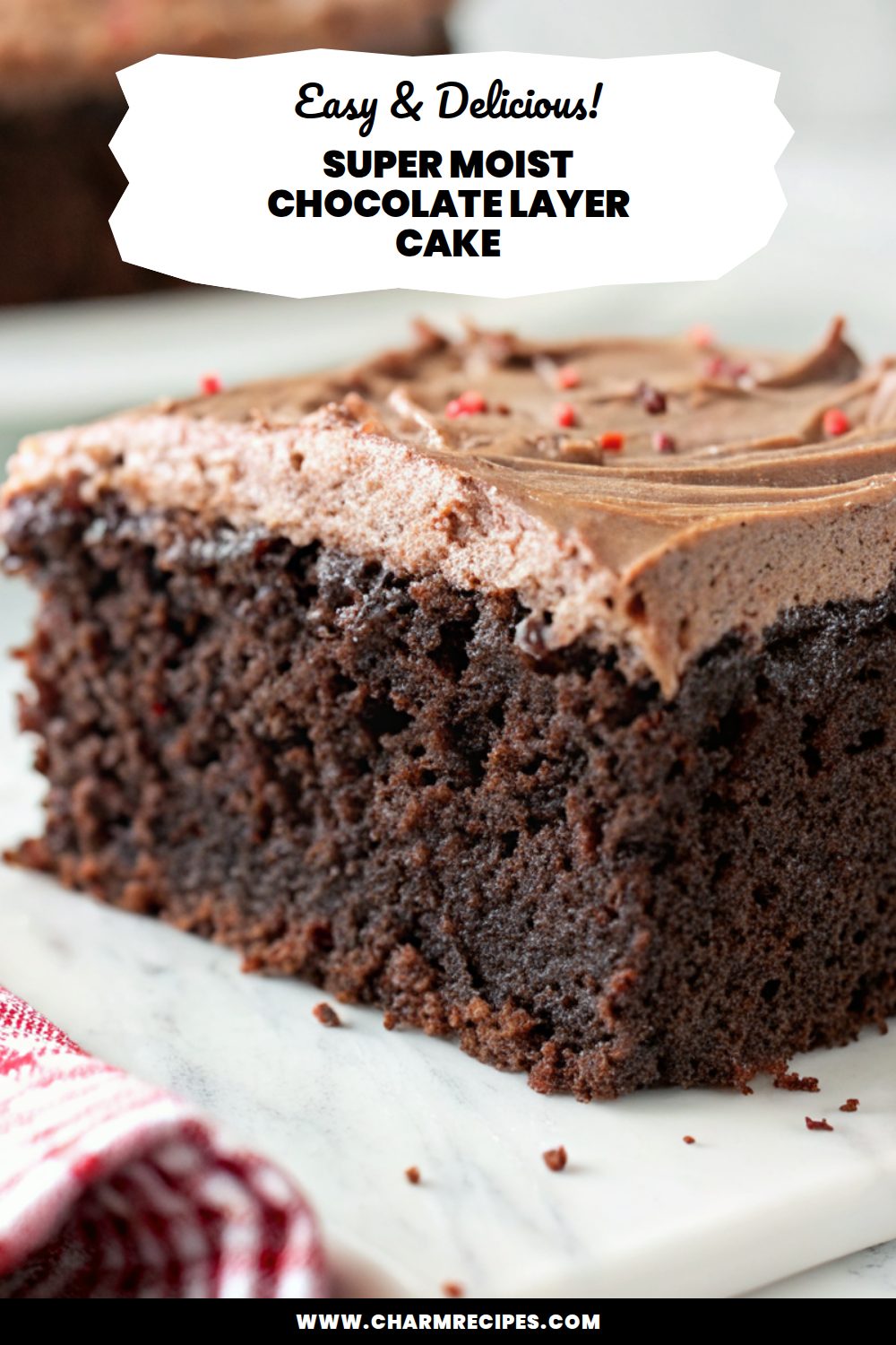 Super Moist Chocolate Layer Cake