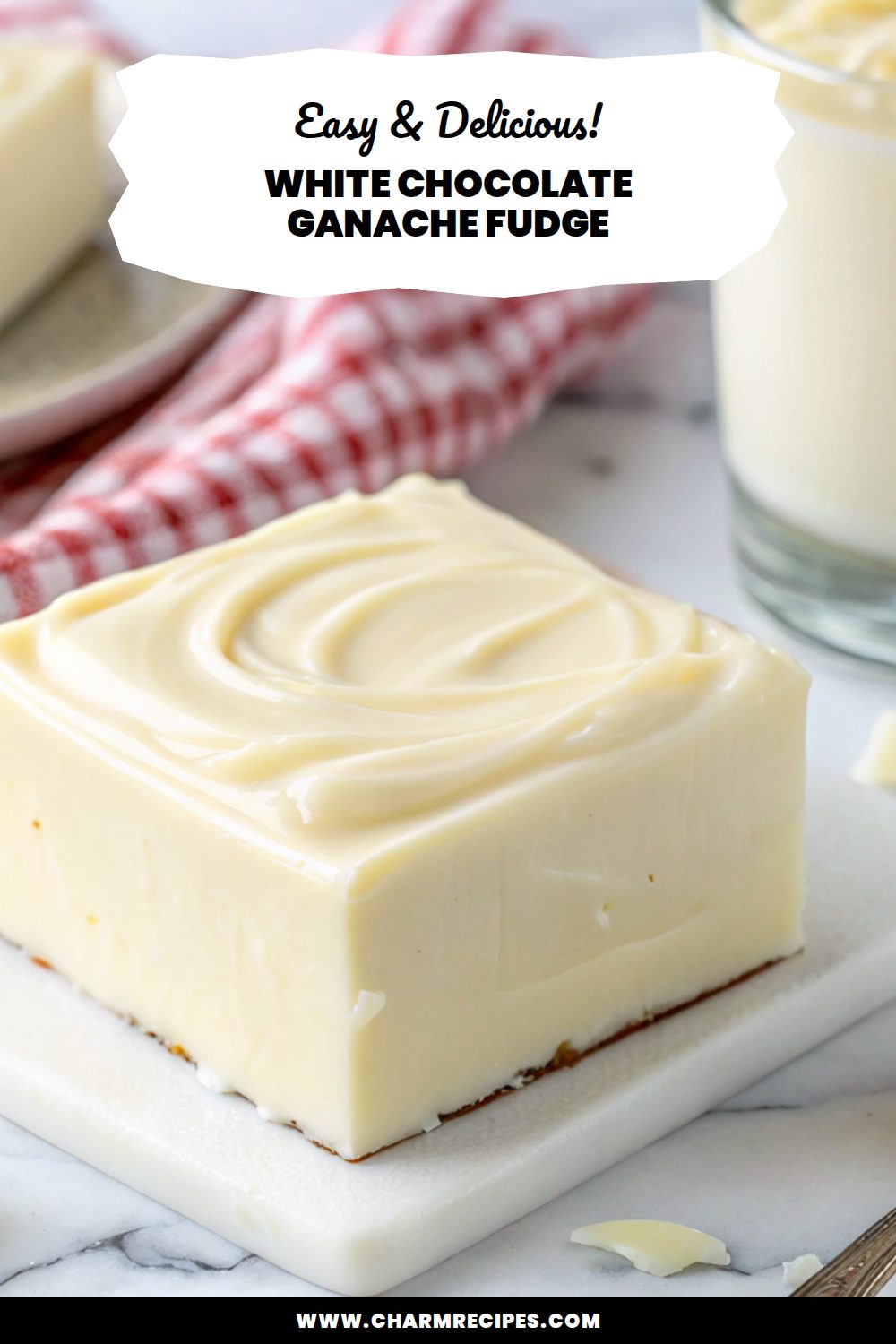 White Chocolate Ganache Fudge